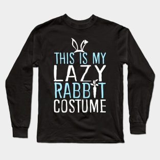 This Is My Lazy Rabbit Costume Long Sleeve T-Shirt